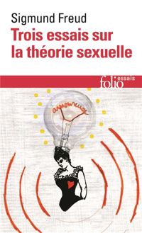 Sigmund Freud - Trois essais sur la théorie sexuelle