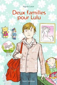 Couverture du livre Deux familles pour Lulu - Agnes Lacor