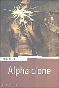 Paul Thies - Alpha clone