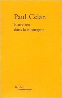 Paul Celan - Entretien dans la montagne