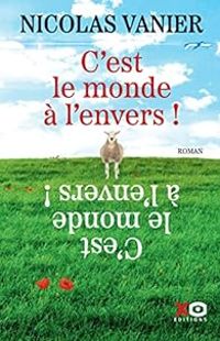 Couverture du livre C'est le monde à l'envers ! - Nicolas Vanier