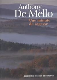 Anthony De Mello - Une minute de sagesse