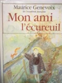 Couverture du livre Mon ami l'écureuil - Maurice Genevoix