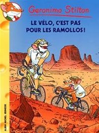 Geronimo Stilton - Le vélo, c'est pas pour les ramollos !