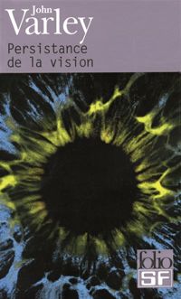 Couverture du livre Persistance de la vision - John Varley