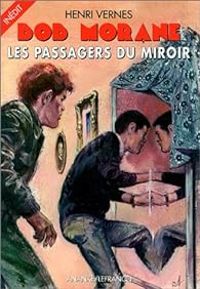 Henri Vernes - Les passagers du miroir