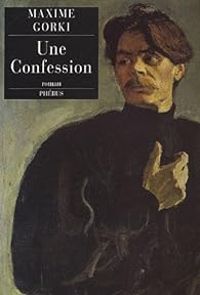 Maxime Gorki - Une confession