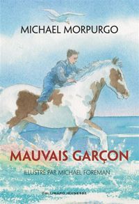 Couverture du livre Mauvais garçon - Michael Morpurgo - Michael Foreman