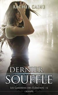 Rachel Caine - : dernier souffle