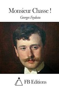 Couverture du livre Monsieur Chasse ! - Georges Feydeau