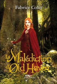 Couverture du livre LA MALEDICTION D'OLD HAVEN T1 - Fabrice Colin