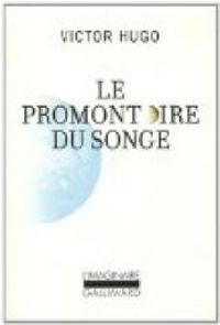 Couverture du livre Le promontoire du songe - Victor Hugo