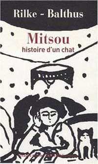 Rainer Maria Rilke - Mitsou, histoire d'un chat