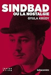 Couverture du livre Sindbad ou la Nostalgie - Gyula Krudy