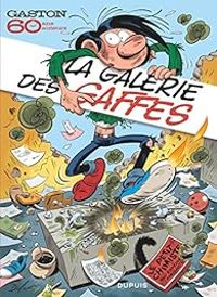 Andre Franquin - Gaston - 60 ans  : La galerie des gaffes