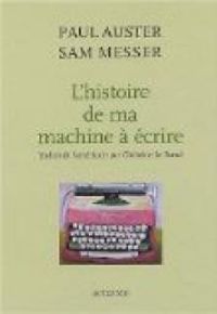 Paul Auster - L'Histoire de ma machine à écrire