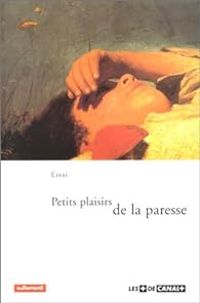 Couverture du livre Petits plaisirs de la paresse - Gilles Clement