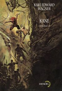 Karl Edward Wagner - Kane (Tome 1): L'intégrale