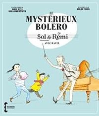 Karol Beffa - Guillaume Metayer - Sol & Rémi : Le mystérieux boléro