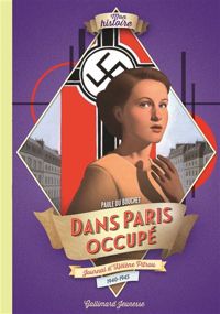 Paule Du Bouchet - Dans Paris occupé