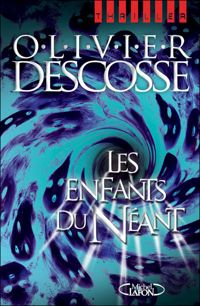 Olivier Descosse - Les enfants du néant