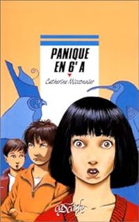 Catherine Missonnier - Panique en 6e A