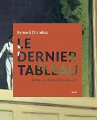 Couverture du livre Le Dernier Tableau - Bernard Chambaz