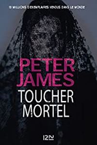 Couverture du livre Toucher mortel - Peter James