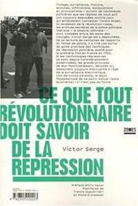 Victor Serge - Ce que tout révolutionnaire doit savoir de la répression