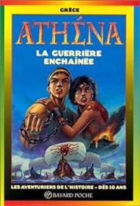 Couverture du livre Athéna : La guerrière enchaînée - Claude Merle