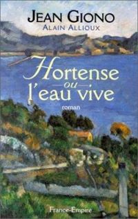 Couverture du livre L'eau vive, I : Rondeur des jours - Jean Giono - Alain Allioux