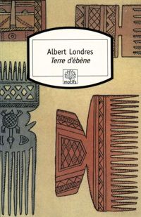 Couverture du livre Terre d'ébène: La traite des noirs - Albert Londres