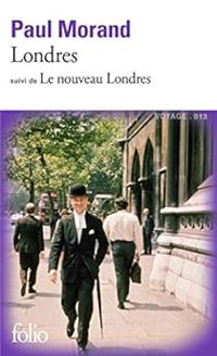 Paul Morand - Londres - Le nouveau Londres