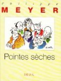 Couverture du livre Pointes sèches - Philippe Meyer