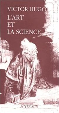 Victor Hugo - L'art et la science