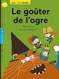 Jean Leroy - Rozenn Bothuon - Le goûter de l'ogre