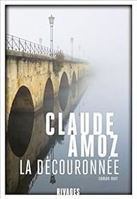 Claude Amoz - La découronnée