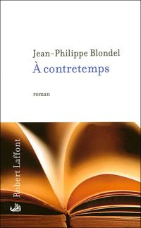 Jean-philippe Blondel - À Contretemps