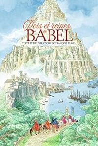 Couverture du livre Rois et reines de Babel - Francois Place