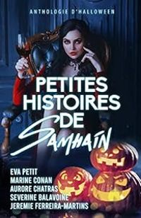 Severine Balavoine - Marine Conan - Aurore Chatras - Jeremie Ferreira Martins - Eva Petit - Petites histoires de Samhain