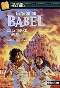 Marie Therese Davidson - La tour de Babel : De la terre au ciel