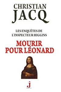 Christian Jacq - Mourir pour Léonard