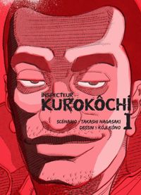 Takashi Nagasaki - Koji Kono(Dessins) - Inspecteur Kurokôchi