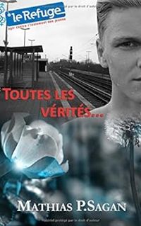 Mathias P Sagan - Themys Eridine - Toutes les Vérités...