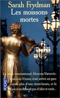 Rene Frydman - Les Moissons mortes