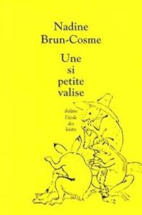 Nadine Brun Cosme - Une si petite valise