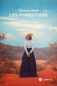 Thomas Hardy - Les Forestiers