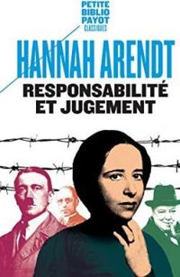 Hannah Arendt - Responsabilité et jugement