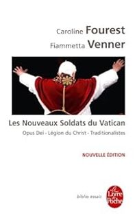 Couverture du livre Les Nouveaux Soldats du Vatican - Caroline Fourest - Fiammetta Venner