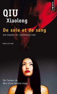 Xiaolong Qiu - De soie et de sang 